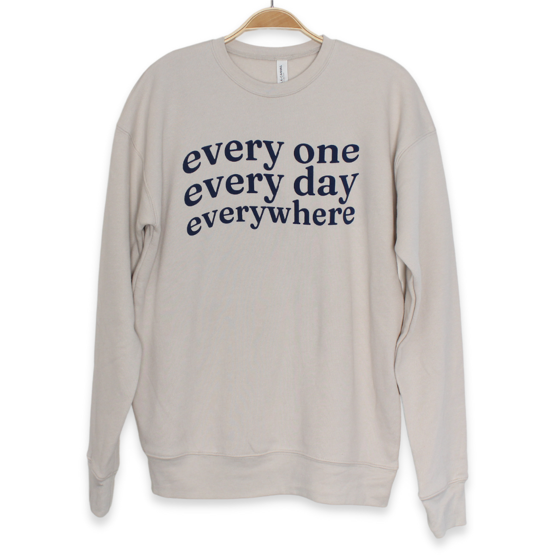 "Every" crewneck